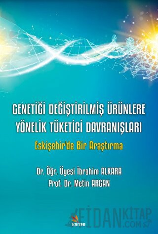 Genetiği Değiştirilmiş Ürünlere Yönelik Tüketici Davranışları İbrahim 