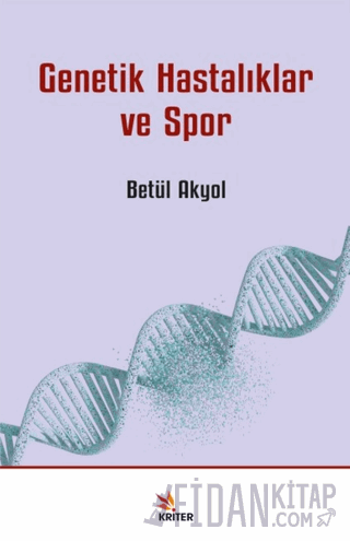 Genetik Hastalıklar ve Spor Betül Akyol