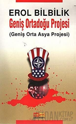 Geniş Ortadoğu Projesi Erol Bilbilik