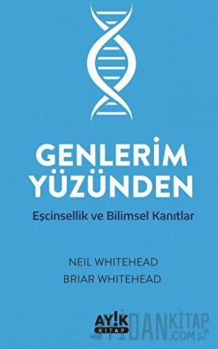 Genlerim Yüzünden Neil Whitehead