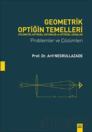 Geometrik Optiğin Temelleri - Fotometri, Optiksel Sistemler ve Optikse