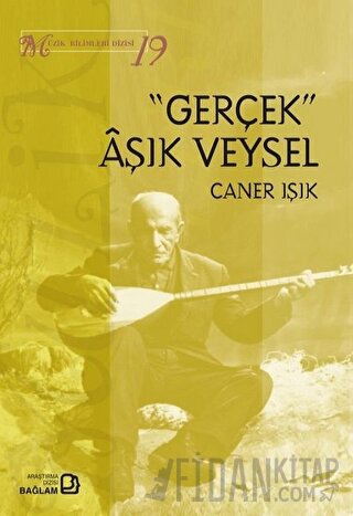 Gerçek Aşık Veysel - Müzik Bilimleri Dizisi 19 Caner Işık