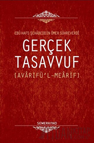 Gerçek Tasavvuf (Ciltli) Ebu Hafs Şehabeddin Ömer Sühreverdi