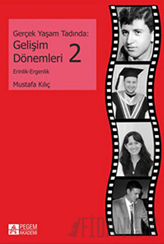 Gerçek Yaşam Tadında: Gelişim Dönemleri - 2 Mustafa Kılıç