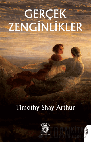 Gerçek Zenginlikler Timothy Shay Arthur