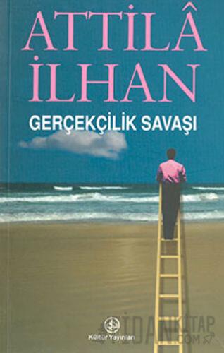 Gerçekçilik Savaşı Attila İlhan