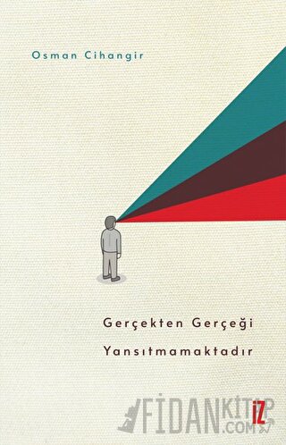 Gerçekten Gerçeği Yansıtmamaktadır Osman Cihangir