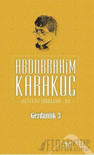 Gerdanlık 3 Abdurrahim Karakoç