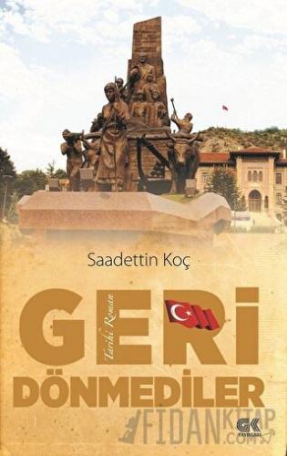 Geri Dönmediler Saadettin Koç