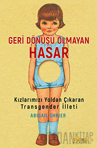 Geri Dönüşü Olmayan Hasar Abigail Shrıer