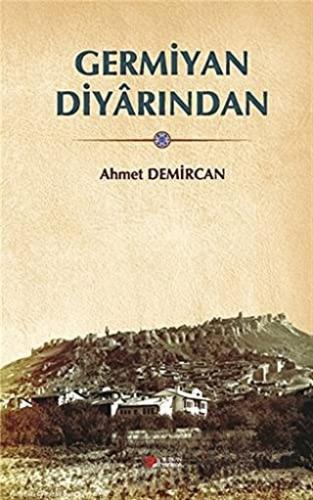 Germiyan Diyarından Ahmet Demircan