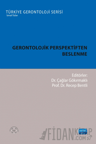 Gerontolojik Perspektiften Beslenme Çağlar Gökırmaklı