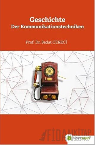 Geschichte Der Kommunikationstechniken Sedat Cereci