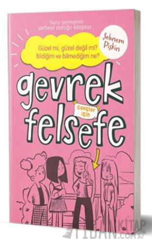 Gevrek Felsefe - Pembe Kitap Şebnem Pişkin