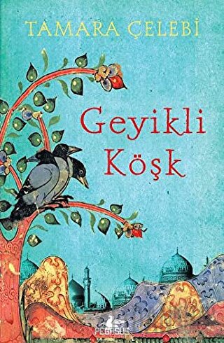 Geyikli Köşk Tamara Çelebi