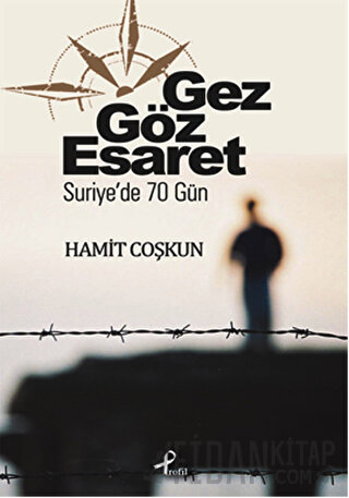 Gez Göz Esaret Hamit Coşkun