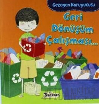 Gezegen Koruyucusu - Geri Dönüşüm Çalışması Lisa Bullard