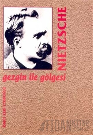 Gezgin ile Gölgesi Friedrich Wilhelm Nietzsche