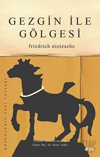 Gezgin İle Gölgesi Friedrich Wilhelm Nietzsche