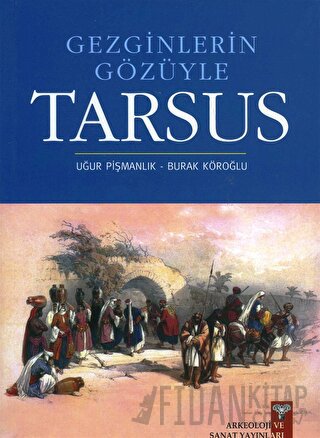 Gezginlerin Gözüyle Tarsus Burak Köroğlu