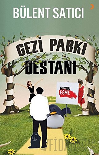 Gezi Parkı Destanı Bülent Satıcı