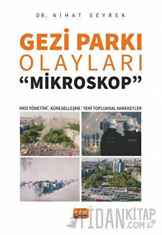 Gezi Parkı Olayları -Mikroskop- Nihat Seyrek