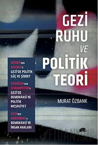 Gezi Ruhu ve Politik Teori Murat Özbank