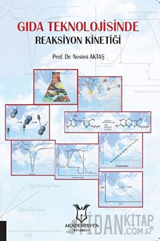 Gıda Teknolojisinde Reaksiyon Kinetiği Nesimi Aktaş