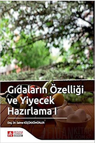 Gıdaların Özelliği ve Yiyecek Hazırlama 1 Saime Küçükkömürler