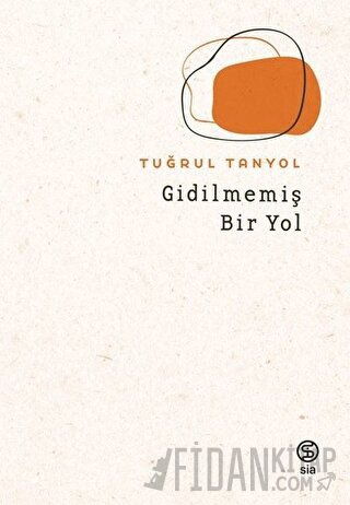 Gidilmemiş Bir Yol Tuğrul Tanyol