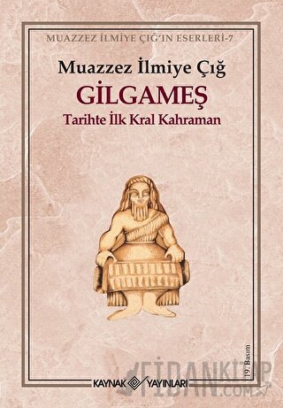 Gilgameş Muazzez İlmiye Çığ