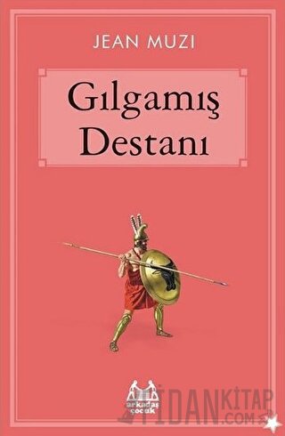 Gılgamış Destanı Jean Muzi