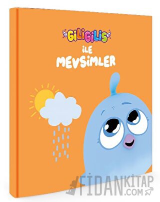 Giligilis ile Mevsimler - Eğitici Mini Karton Kitap Serisi Kolektif