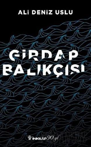 Girdap Balıkçısı Ali Deniz Uslu