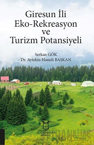 Giresun İli Eko-Rekreasyon ve Turizm Potansiyeli Aytekin Hamdi Başkan