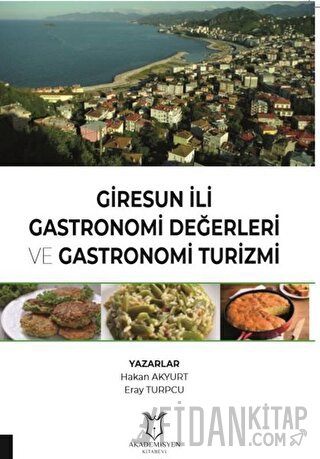 Giresun İli Gastronomi Değerleri ve Gastronomi Turizmi Eray Turpcu