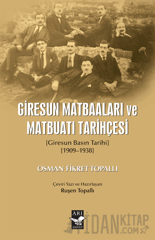 Giresun Matbaaları ve Matbuatı Tarihçesi Osman Fikret Topallı