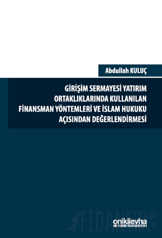 Girişim Sermayesi Yatırım Ortaklıklarında Kullanılan Finansman Yönteml