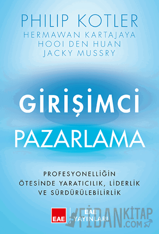 Girişimci Pazarlama - Profesyonelliğin Ötesinde Yaratıcılık, Liderlik 