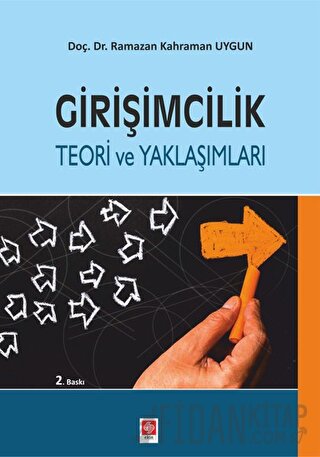 Girişimcilik Teori ve Yaklaşımları Ramazan Kahraman Uygun