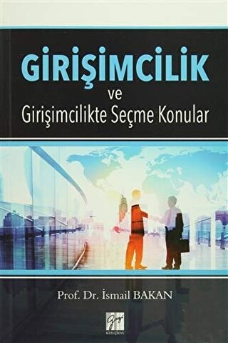 Girişimcilik ve Girişimcilikte Seçme Konular İsmail Bakan