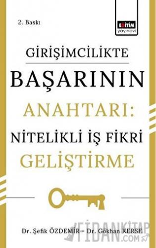 Girişimcilikte Başarının Anahtarı: Nitelikli İş Fikri Geliştirme Gökha