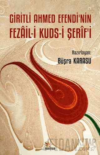 Giritli Ahmed Efendi’nin Fezail-i Kuds-i Şerif’i Büşra Karasu