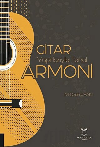 Gitar Yapıtlarıyla Tonal Armoni M. Ozan Uyan