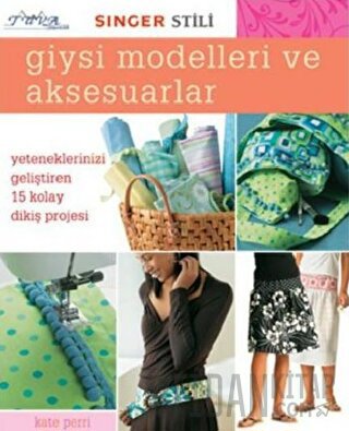 Giysi Modelleri ve Aksesuarlar (Ciltli) Kate Perri