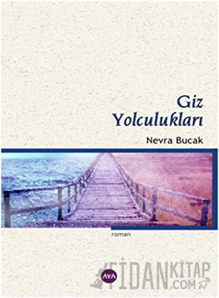 Giz Yolculukları Nevra Bucak