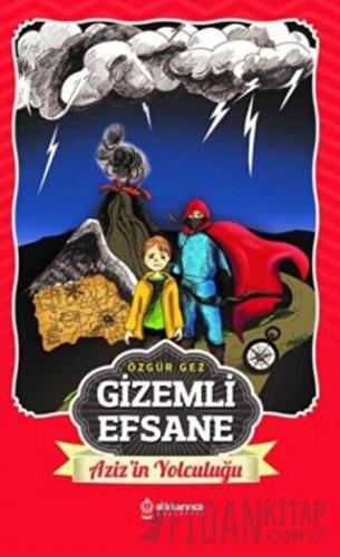 Gizemli Efsane - Aziz'in Yolculuğu Özgür Gezer