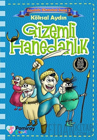 Gizemli Hanedanlık - Anadolu Efsaneleri Serisi 2 Köksal Aydın