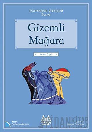 Gizemli Mağara - Dünyadan Öyküler Suriye Catherine Gendrin