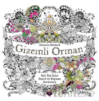 Gizemli Orman - Her Yaş için Keşif ve Boyama Serüveni Johanna Basford